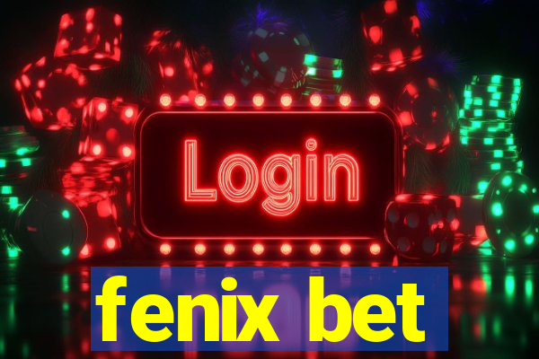 fenix bet